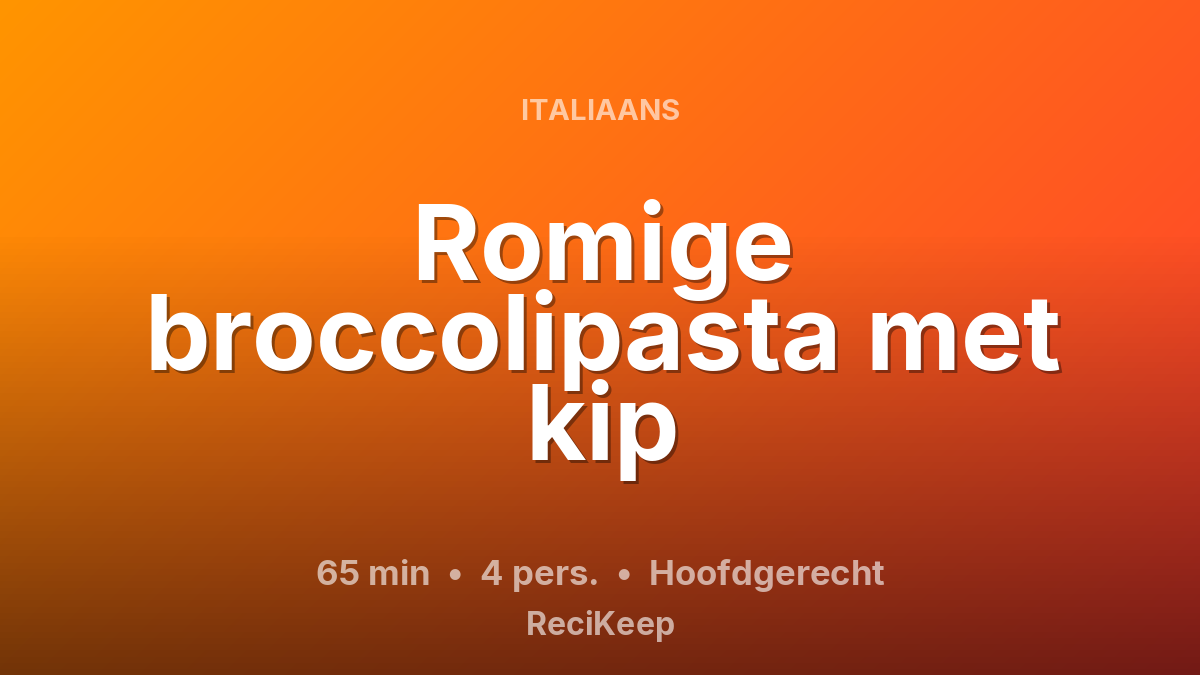Receptkaart Romige broccolipasta met kip – Hoofdgerecht