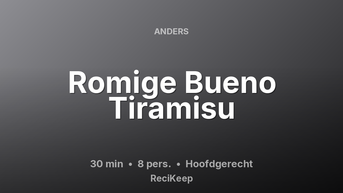 Receptkaart Romige Bueno Tiramisu – Hoofdgerecht