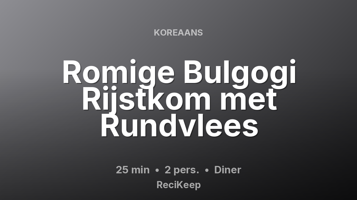 Receptkaart Romige Bulgogi Rijstkom met Rundvlees – Diner
