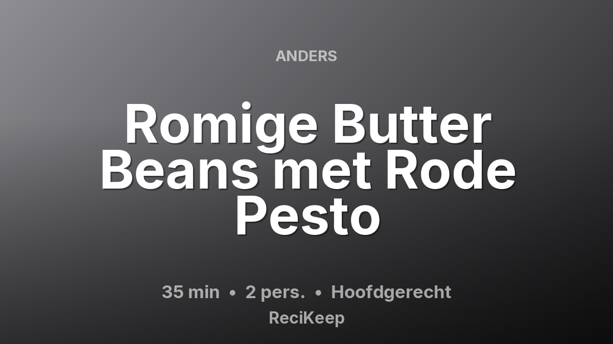 Receptkaart Romige Butter Beans met Rode Pesto – Hoofdgerecht