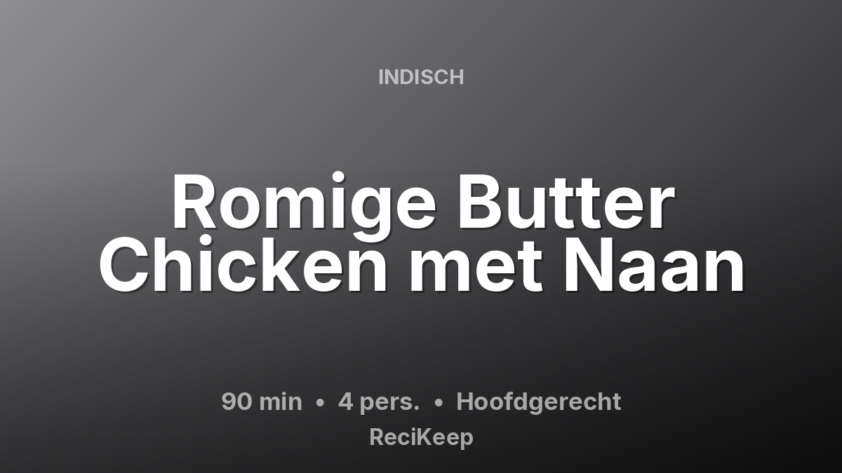 Receptkaart Romige Butter Chicken met Naan – Hoofdgerecht