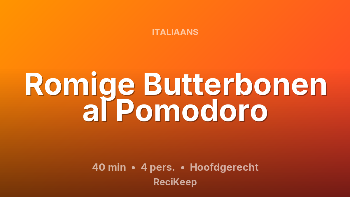 Receptkaart Romige Butterbonen al Pomodoro – Hoofdgerecht