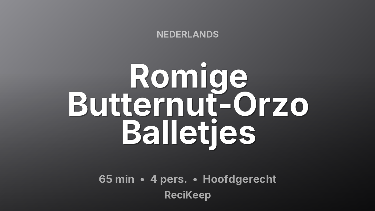 Receptkaart Romige Butternut-Orzo Balletjes – Hoofdgerecht