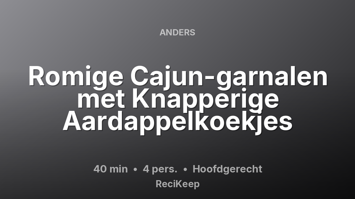 Receptkaart Romige Cajun-garnalen met Knapperige Aardappelkoekjes – Hoofdgerecht