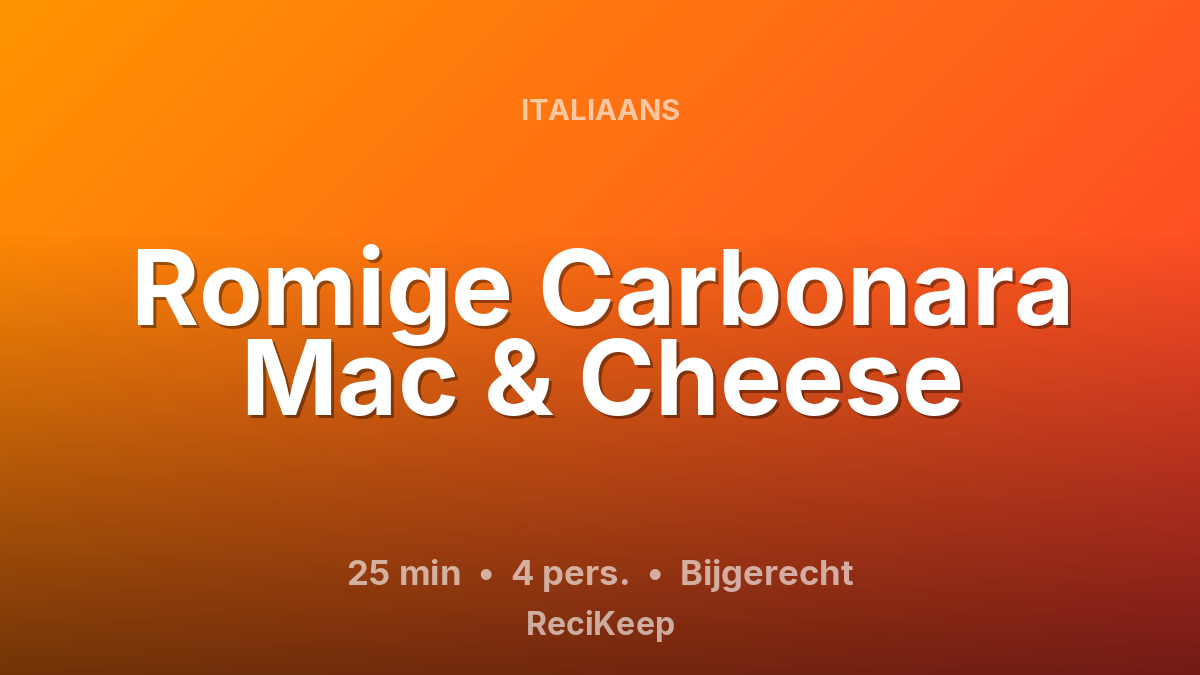 Receptkaart Romige Carbonara Mac & Cheese – Bijgerecht