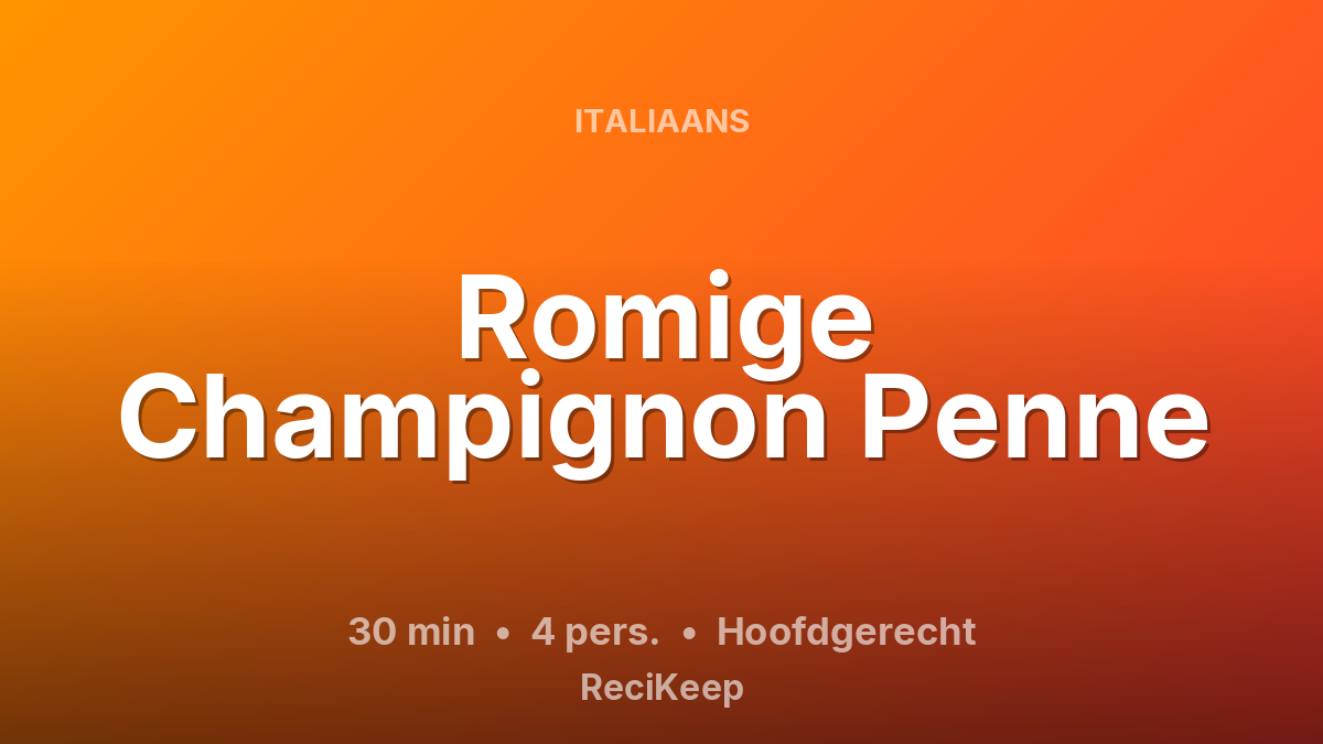 Receptkaart Romige Champignon Penne – Hoofdgerecht