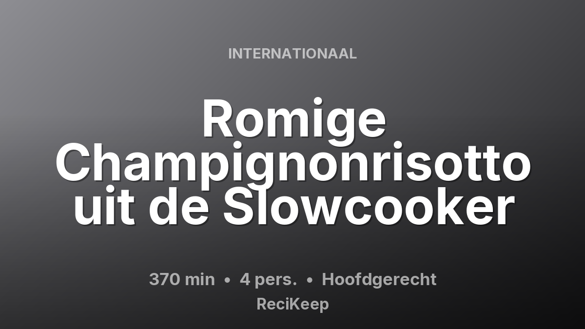 Receptkaart Romige Champignonrisotto uit de Slowcooker – Hoofdgerecht