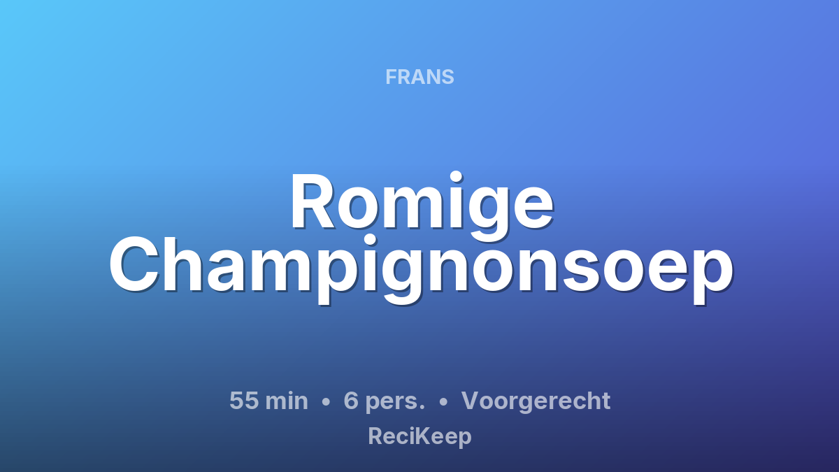 Receptkaart Romige Champignonsoep – Voorgerecht