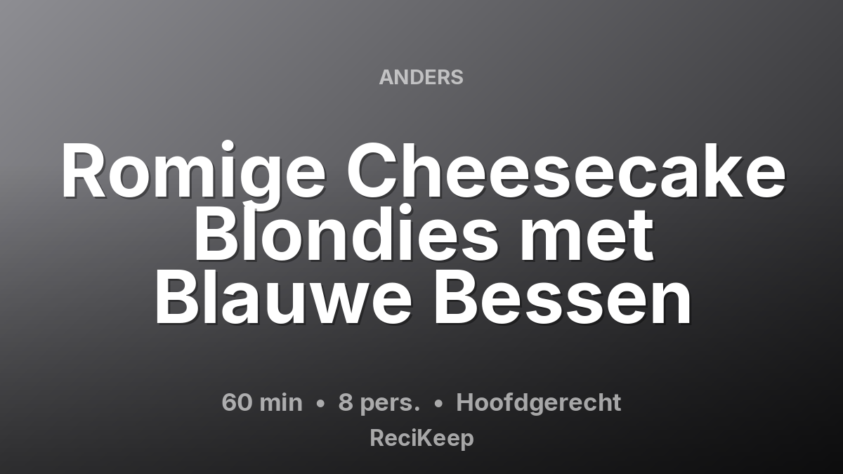 Receptkaart Romige Cheesecake Blondies met Blauwe Bessen – Hoofdgerecht