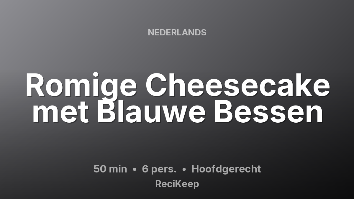 Receptkaart Romige Cheesecake met Blauwe Bessen – Hoofdgerecht