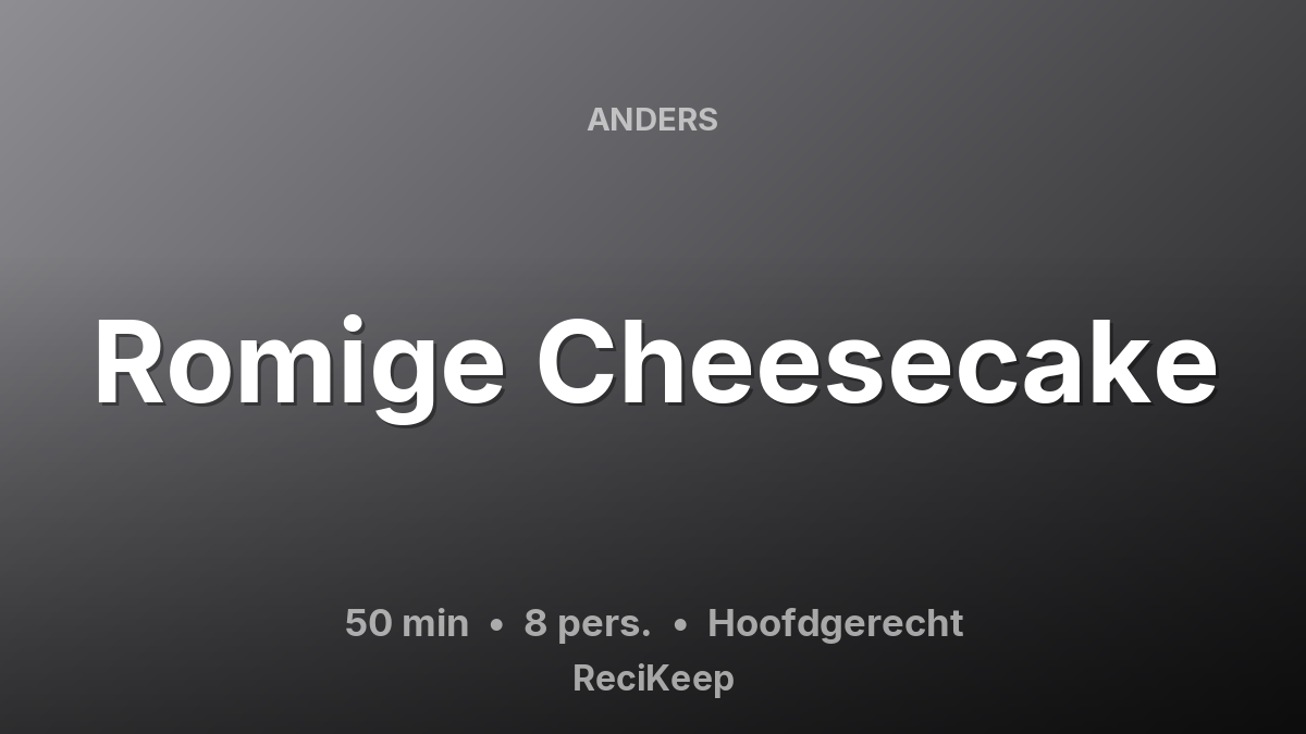Receptkaart Romige Cheesecake – Hoofdgerecht