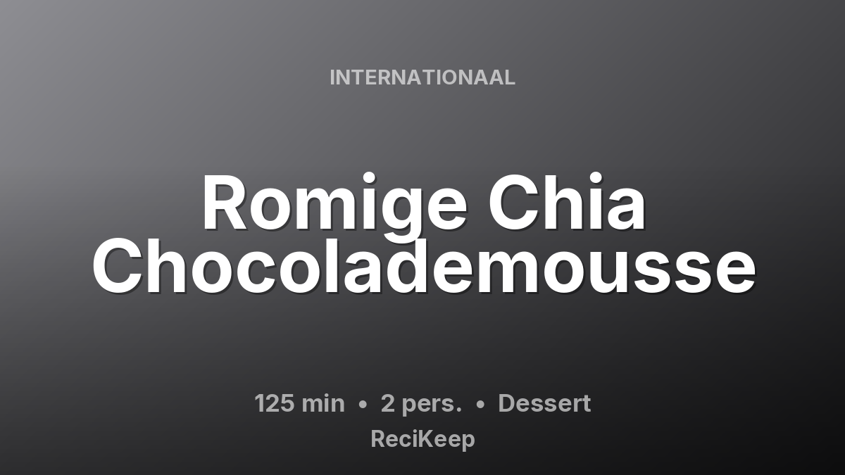 Receptkaart Romige Chia Chocolademousse – Dessert
