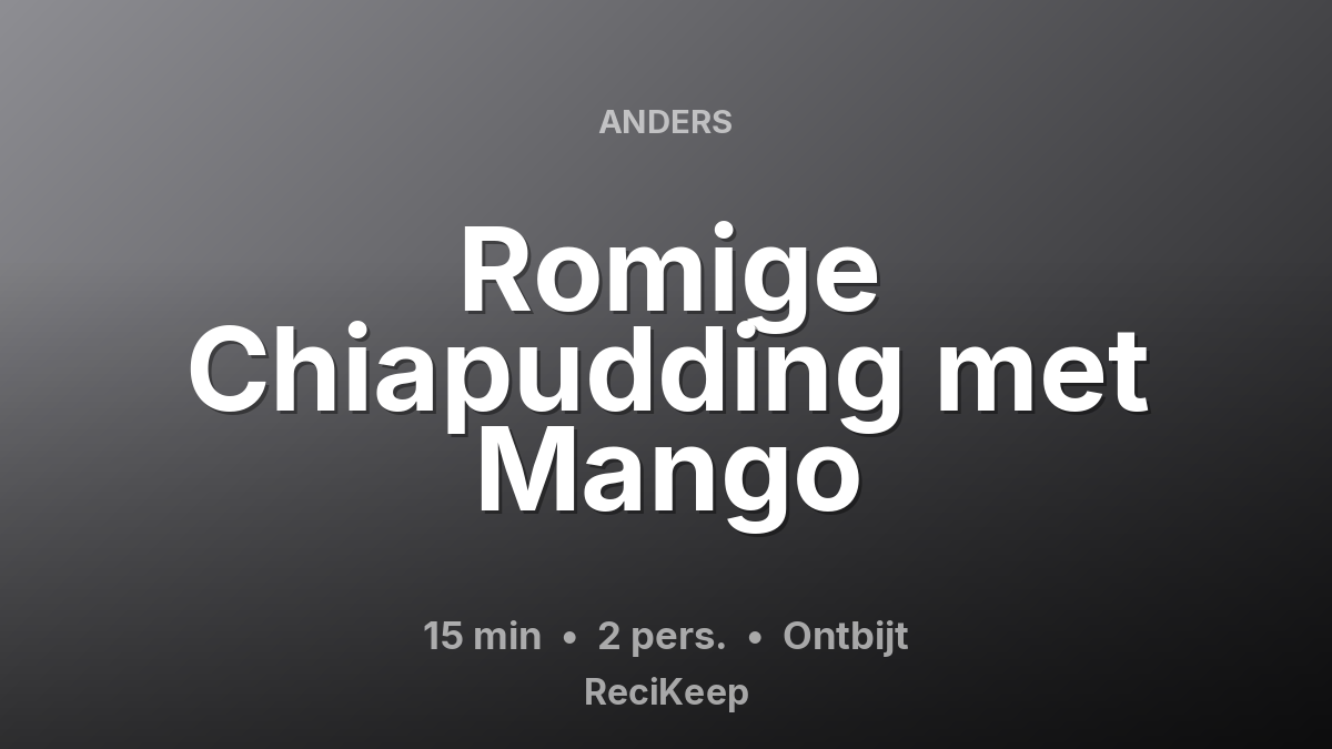 Receptkaart Romige Chiapudding met Mango – Ontbijt