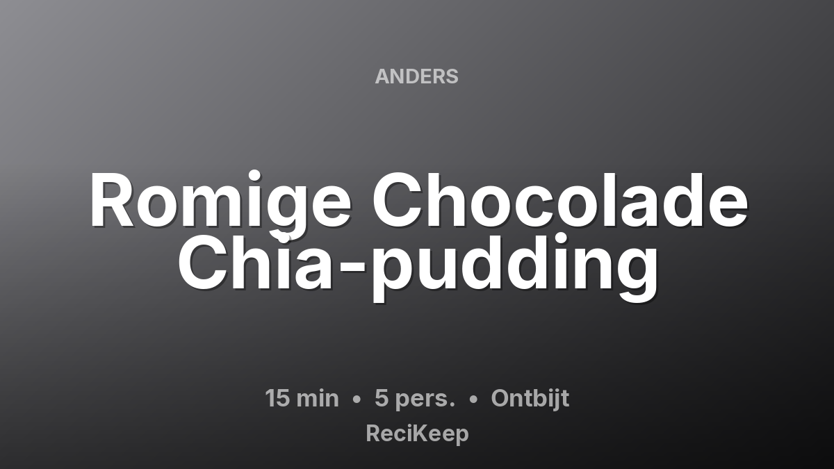Receptkaart Romige Chocolade Chia-pudding – Ontbijt