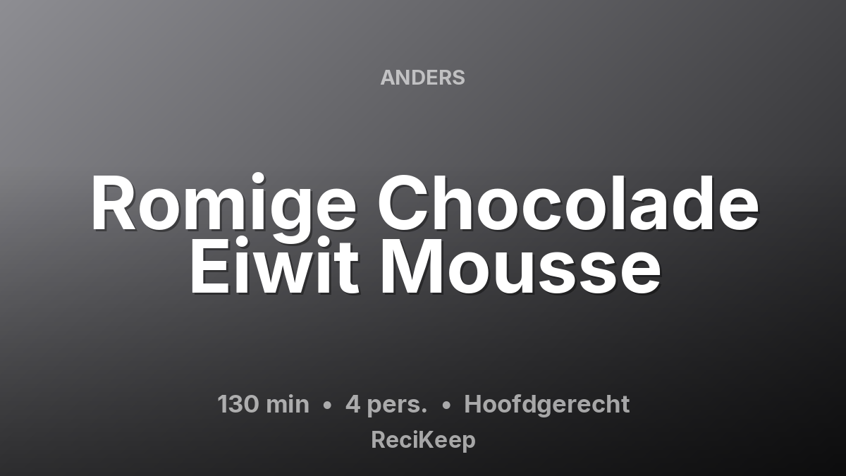 Receptkaart Romige Chocolade Eiwit Mousse – Hoofdgerecht