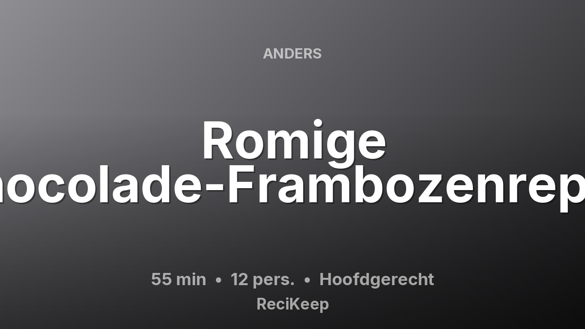 Receptkaart Romige Chocolade-Frambozenrepen – Hoofdgerecht