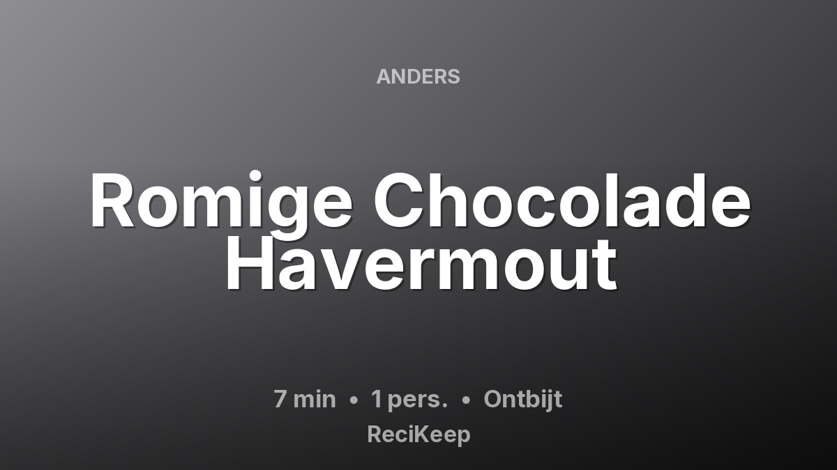 Receptkaart Romige Chocolade Havermout – Ontbijt