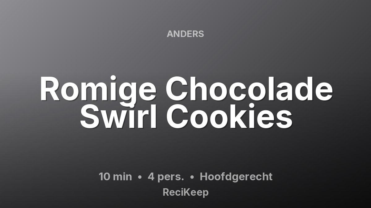 Receptkaart Romige Chocolade Swirl Cookies – Hoofdgerecht
