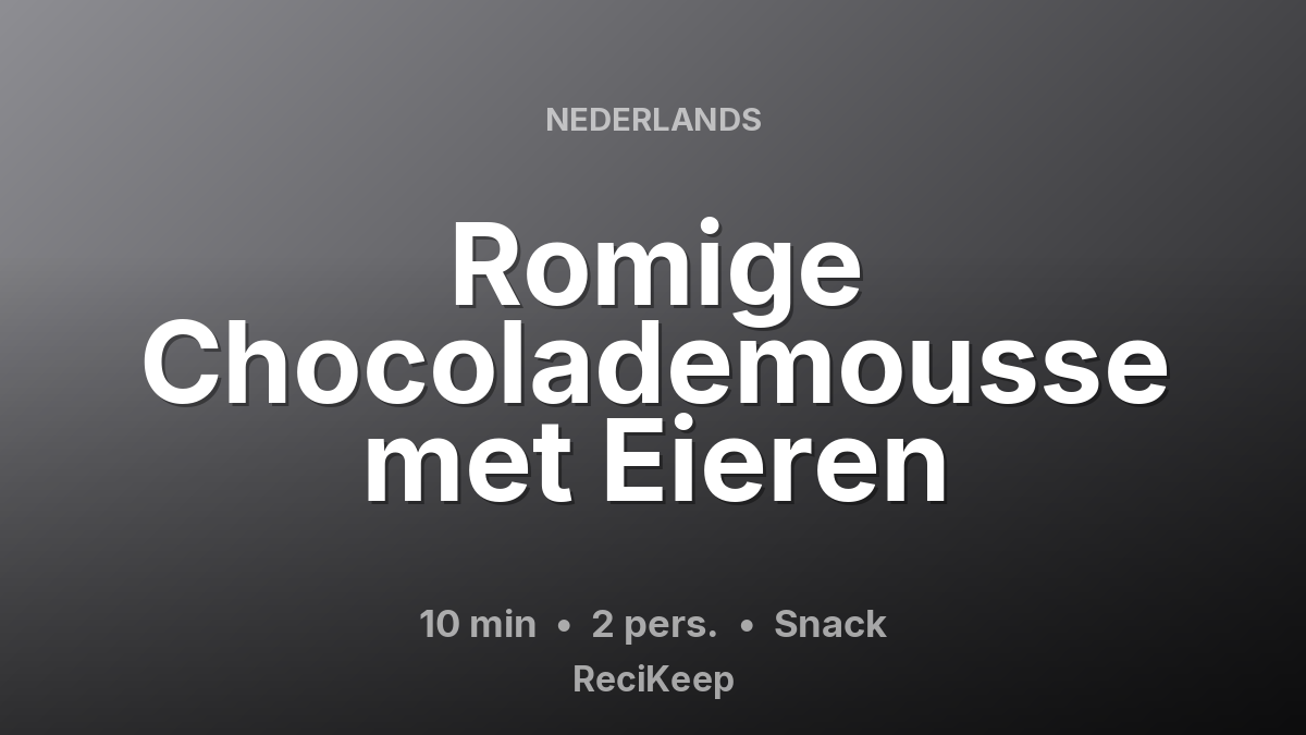 Receptkaart Romige Chocolademousse met Eieren – Snack