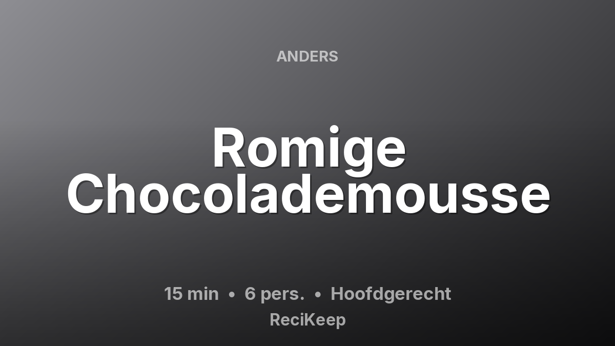 Receptkaart Romige Chocolademousse – Hoofdgerecht