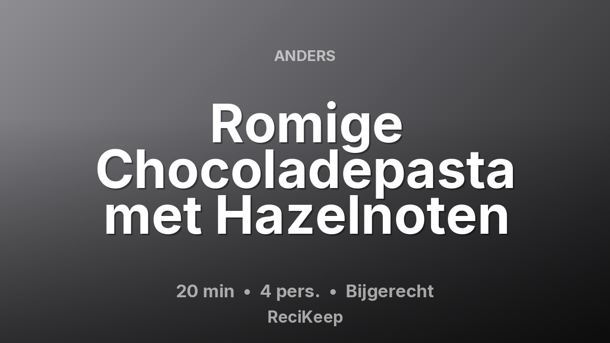 Receptkaart Romige Chocoladepasta met Hazelnoten – Bijgerecht