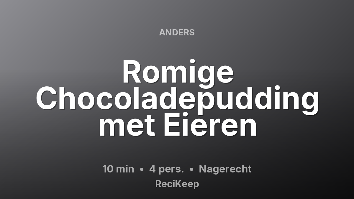Receptkaart Romige Chocoladepudding met Eieren – Nagerecht