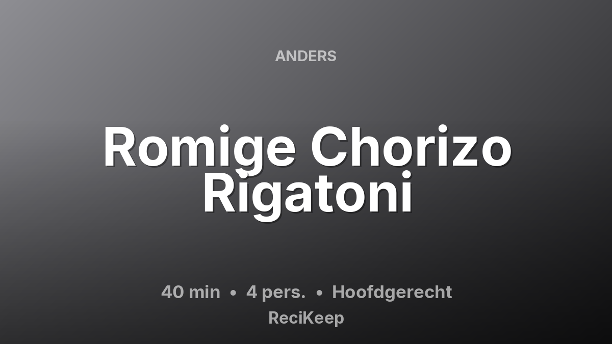 Receptkaart Romige Chorizo Rigatoni – Hoofdgerecht
