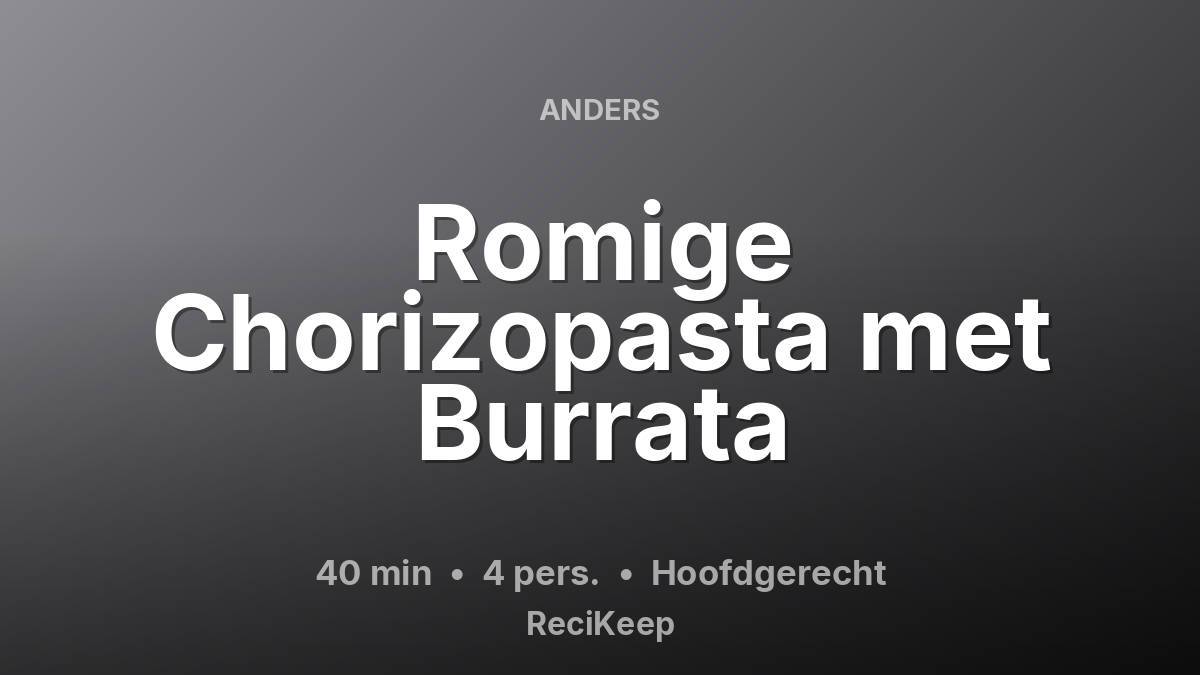 Receptkaart Romige Chorizopasta met Burrata – Hoofdgerecht