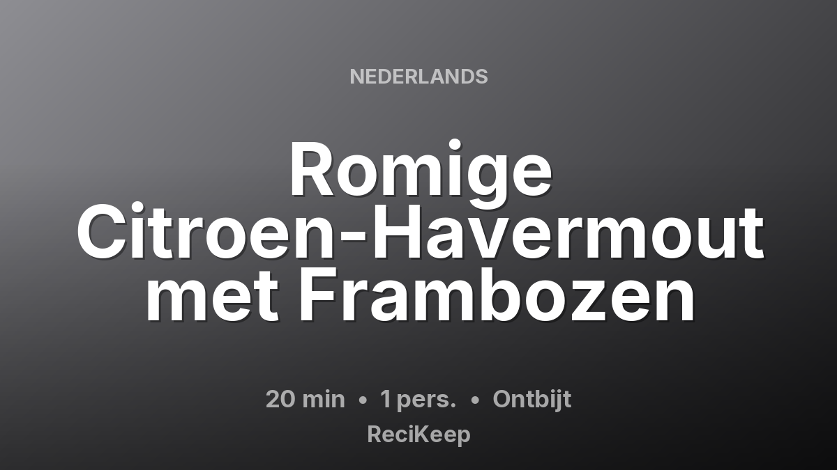 Receptkaart Romige Citroen-Havermout met Frambozen – Ontbijt