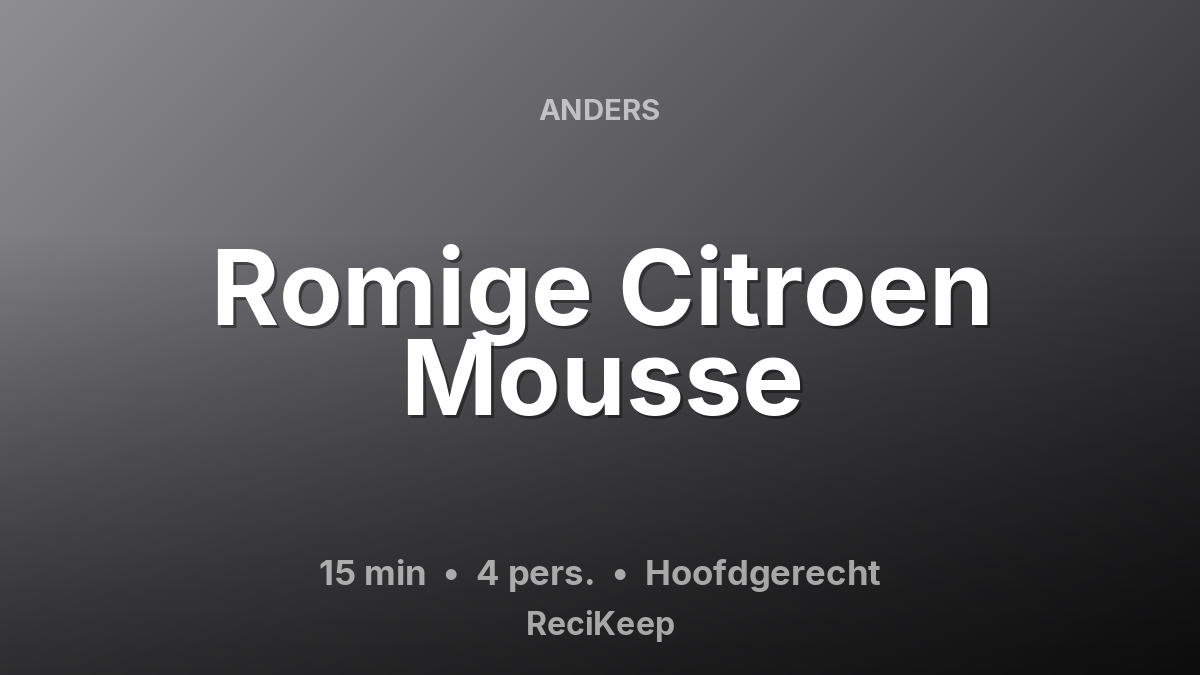 Receptkaart Romige Citroen Mousse – Hoofdgerecht