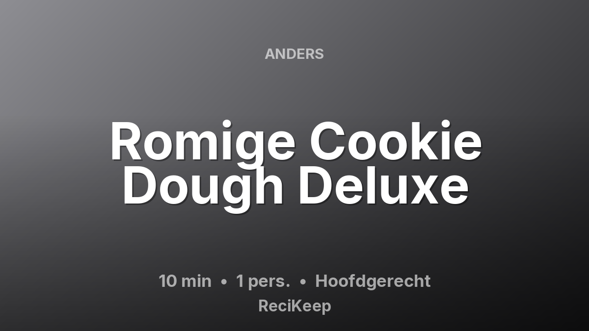 Receptkaart Romige Cookie Dough Deluxe – Hoofdgerecht