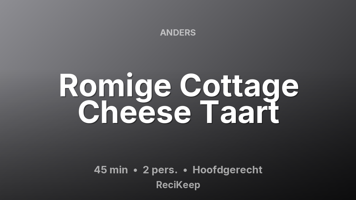 Receptkaart Romige Cottage Cheese Taart – Hoofdgerecht