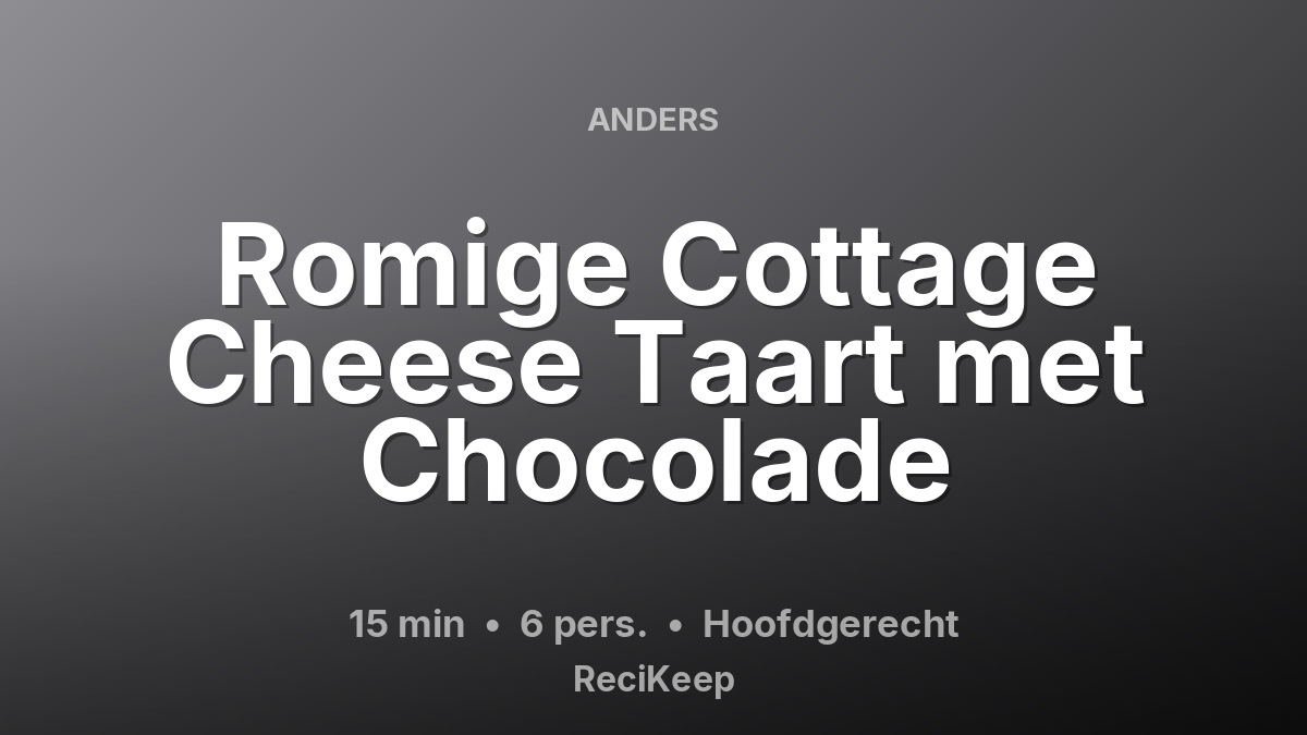 Receptkaart Romige Cottage Cheese Taart met Chocolade – Hoofdgerecht