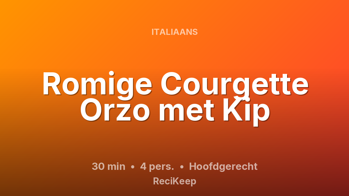 Receptkaart Romige Courgette Orzo met Kip – Hoofdgerecht