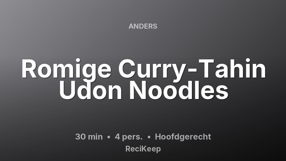 Receptkaart Romige Curry-Tahin Udon Noodles – Hoofdgerecht