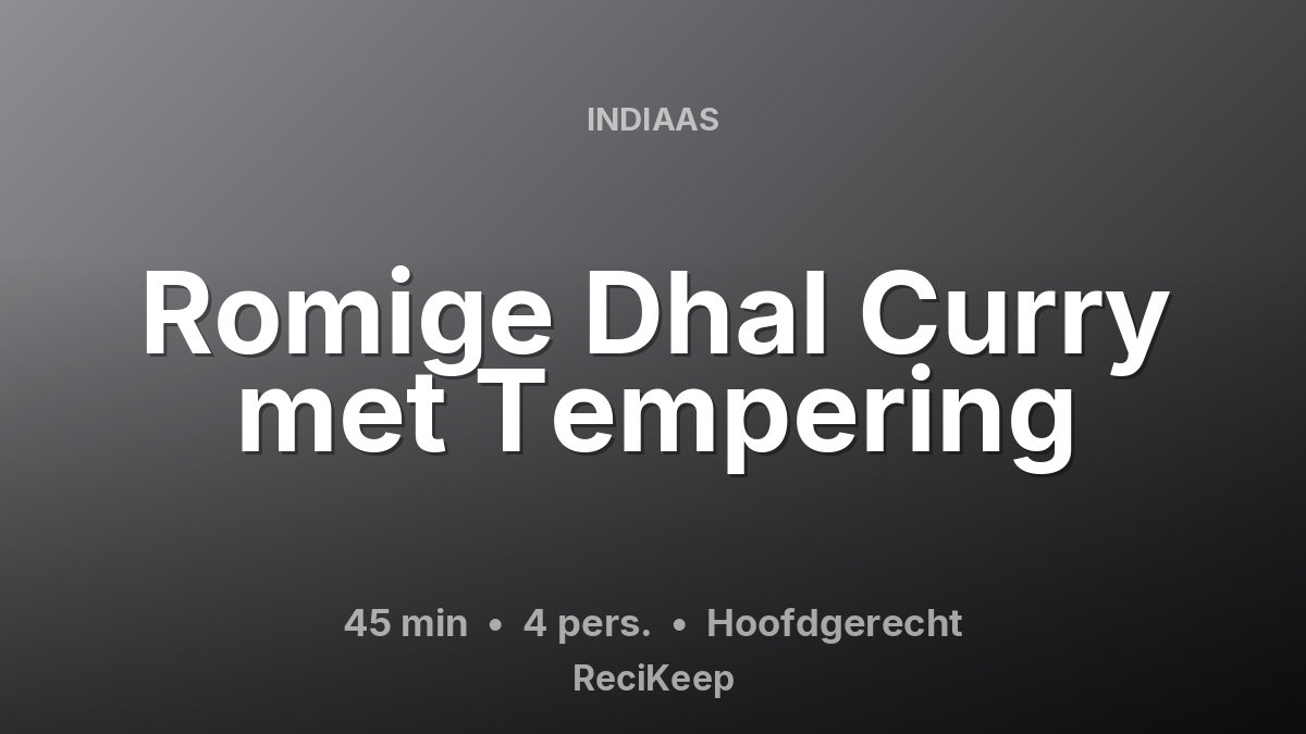Receptkaart Romige Dhal Curry met Tempering – Hoofdgerecht