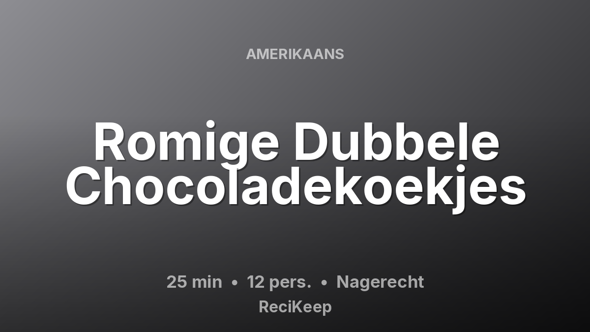 Receptkaart Romige Dubbele Chocoladekoekjes – Nagerecht