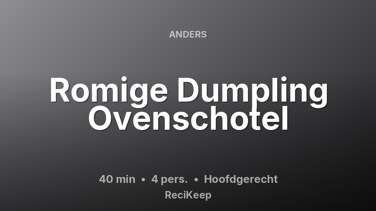 Receptkaart Romige Dumpling Ovenschotel – Hoofdgerecht