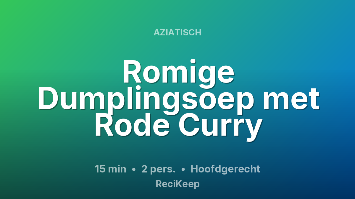 Receptkaart Romige Dumplingsoep met Rode Curry – Hoofdgerecht