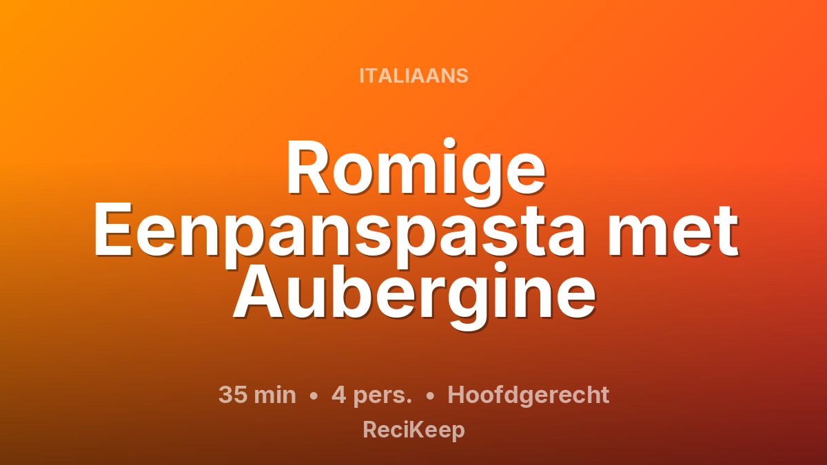 Receptkaart Romige Eenpanspasta met Aubergine – Hoofdgerecht