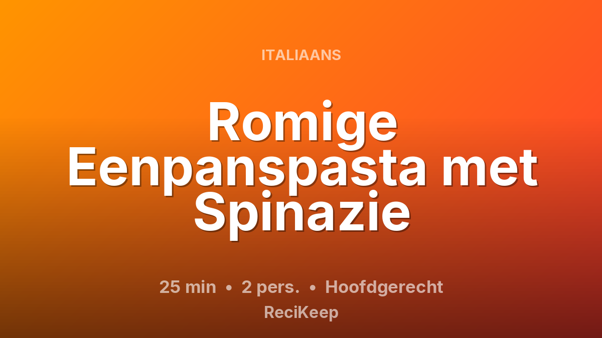 Receptkaart Romige Eenpanspasta met Spinazie – Hoofdgerecht