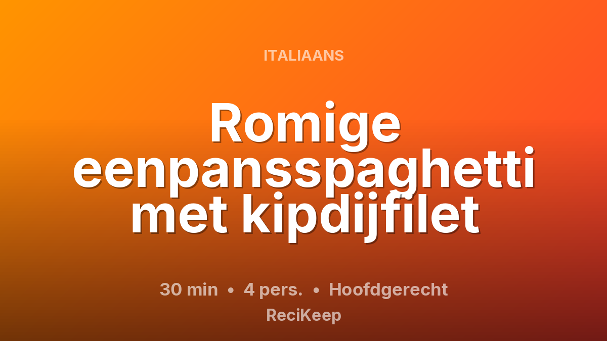 Receptkaart Romige eenpansspaghetti met kipdijfilet – Hoofdgerecht