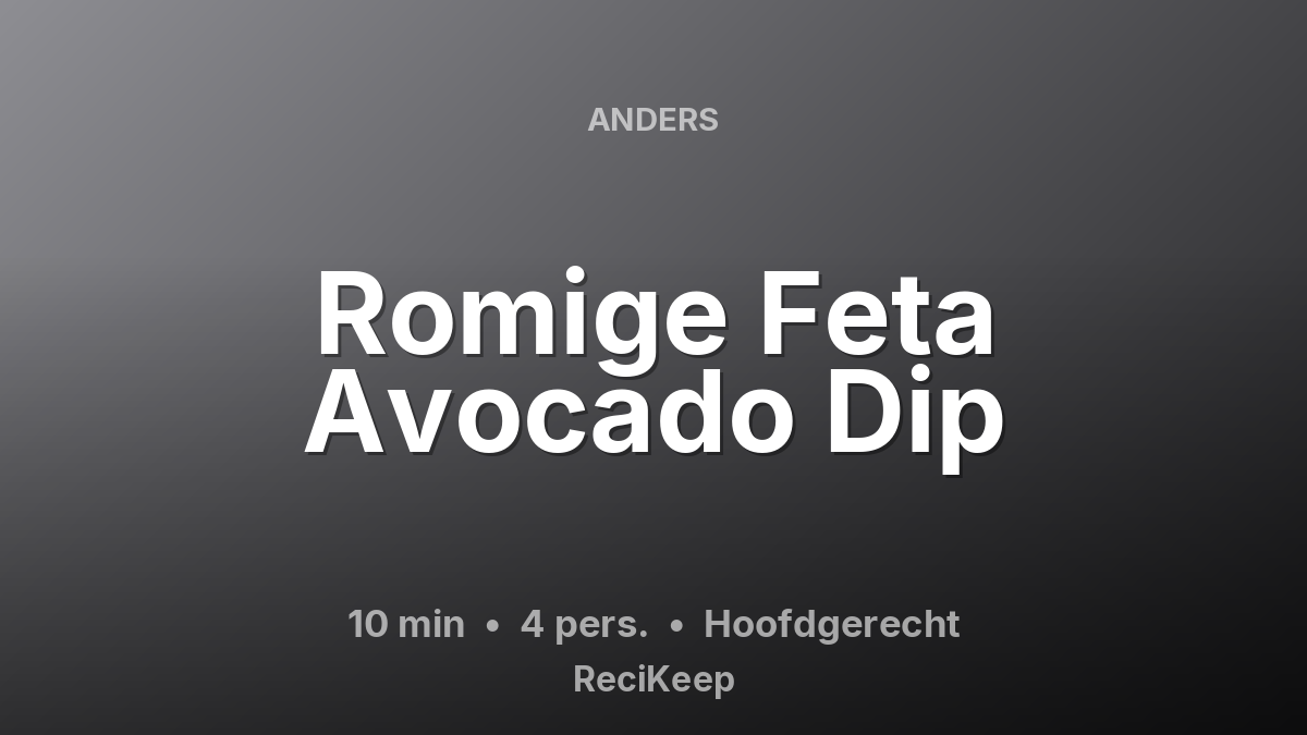 Receptkaart Romige Feta Avocado Dip – Hoofdgerecht