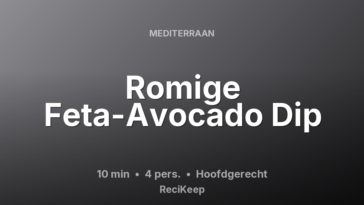 Receptkaart Romige Feta-Avocado Dip – Hoofdgerecht