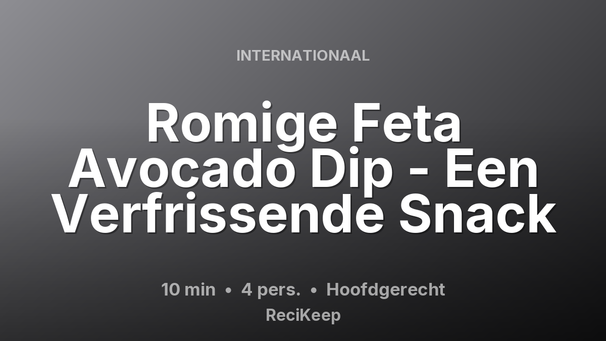 Receptkaart Romige Feta Avocado Dip - Een Verfrissende Snack – Hoofdgerecht