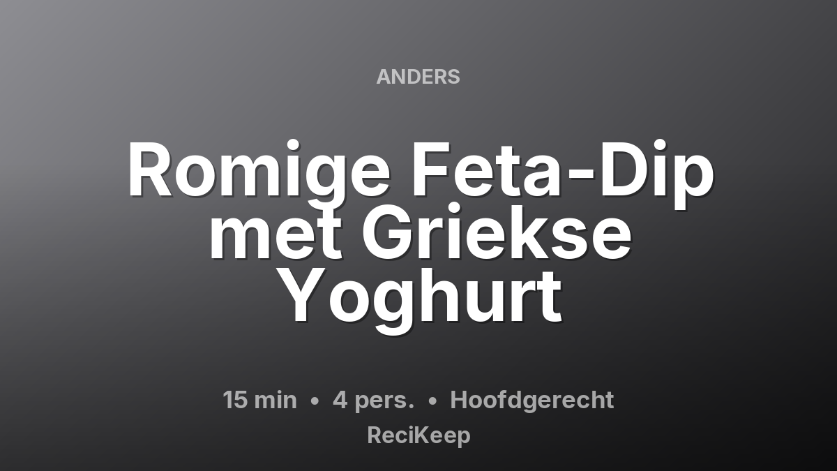 Receptkaart Romige Feta-Dip met Griekse Yoghurt – Hoofdgerecht