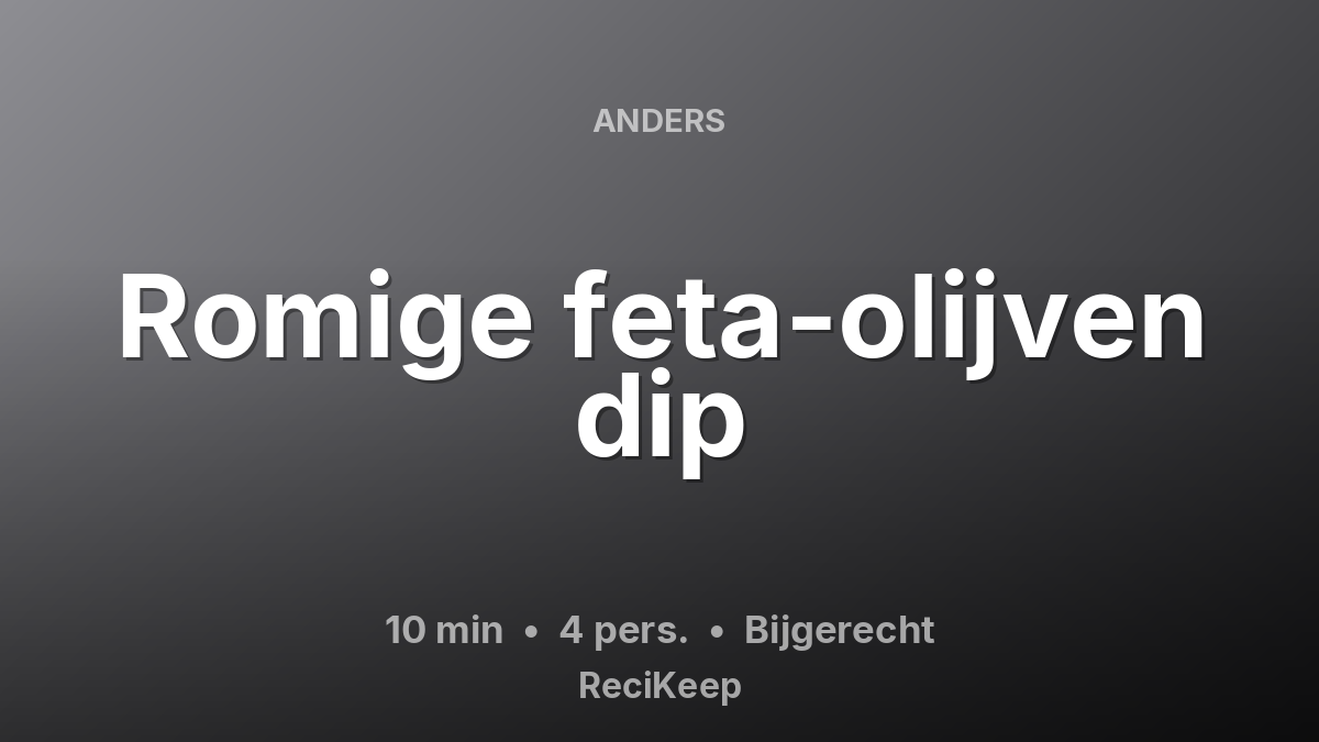 Receptkaart Romige feta-olijven dip – Bijgerecht