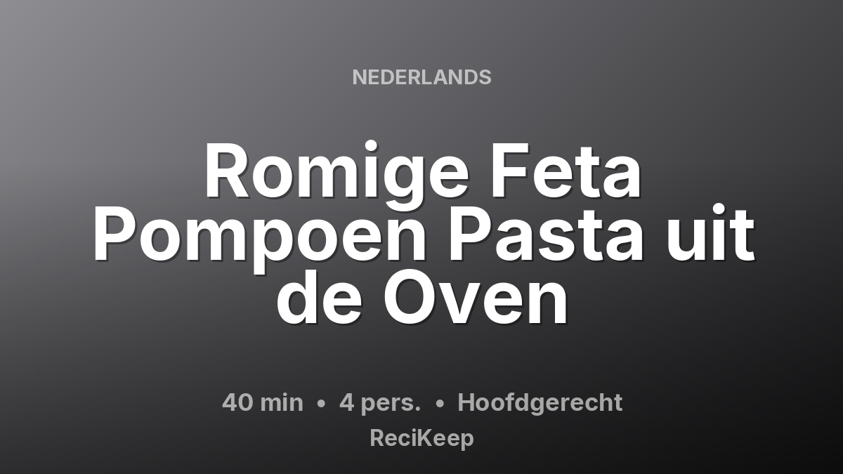 Receptkaart Romige Feta Pompoen Pasta uit de Oven – Hoofdgerecht