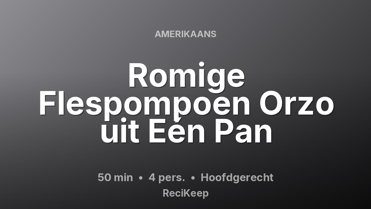 Receptkaart Romige Flespompoen Orzo uit Eén Pan – Hoofdgerecht