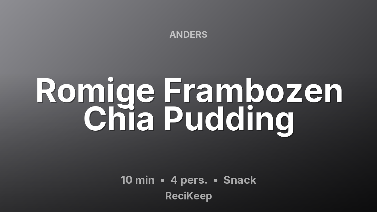 Receptkaart Romige Frambozen Chia Pudding – Snack